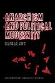 978-1441166869 Jun-Anarchism and Political Modernity.jpg